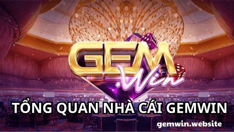 GEMWIN ghi điểm với người chơi nhờ nhiều ưu điểm nổi bật